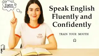 Train Your Mouth to speak English| American Accent Practice | Learn to Speak Clearly