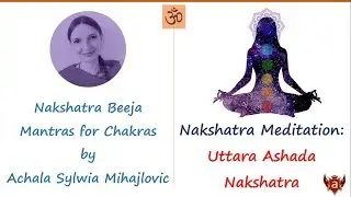 21. Медитация Уттара Ашада Накшатра Чакра с Биджа Мантрой.