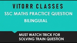 KIRAN SOLUTION | MUST WATCH TRICK FOR SOLVING TRAIN QUESTION | bilingual | VITORR CLASSES