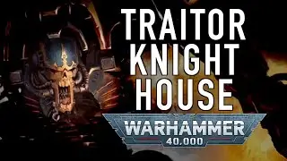 Traitor Imperial Knight House in Warhammer 40K #warhammer40k