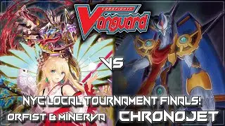 [9/28/23] NYC Cardfight Vanguard Standard Tournament Final Rounds: [Orfist/Minerva] VS [Chronojet]