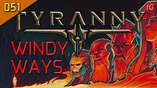 Let's Play Tyranny Hard #051 To Sentinel Stand - Exploration / Roleplay / Gameplay