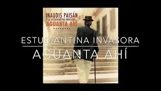 Estudiantina Invasora  'Aguanta Ahi' 2005 | Full Album | Tres Cubano | Cuban Tres