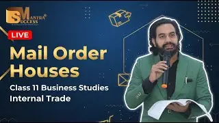 Mail Order Houses | Class 11 Business Studies LIVE | Internal Trade | CA Manish Kalra