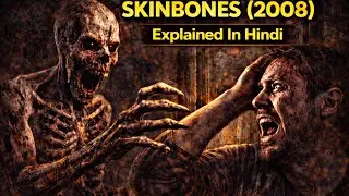Skin Bones Movie ( 2008 )  Explained In Hindi / Urdu horror movie Story Explain Family Emotional| 