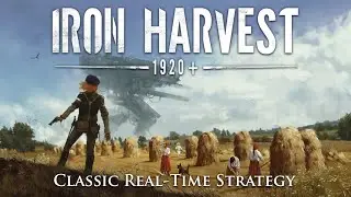 Iron Harvest Official Trailer 4K (2020)