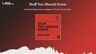 Short Stuff Victorian Flower Language STUFF YOU SHOULD KNOW