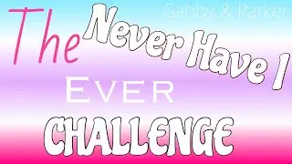 Never have I ever Challenge|Pabby Garper