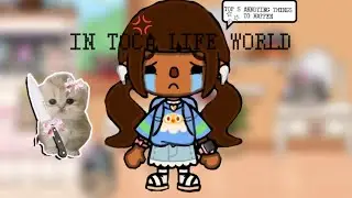 TOP 5 MOST ANNOYING THINGS TO HAPPEN IN TOCA LIFE WORLD