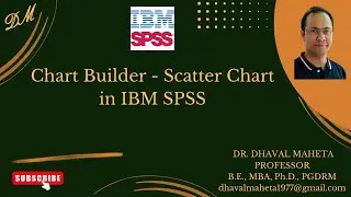 5. Chart Builder &ndash; Scatter Chart in IBM SPSS || Dr. Dhaval Maheta
