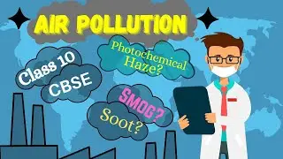 Characteristics of SOOT Class 10 |What is SMOG in HINDI |AIR POLLUTION-Smog