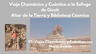 Cap&iacute;tulo 1 - VIAJE CHAM&Aacute;NICO Y CU&Aacute;NTICO A LA ESFINGE DE GIZAH