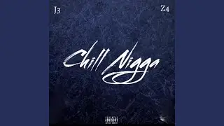 Chill Nigga