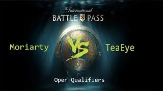 Moriarty vs TeaEye - The International 7: Open Qualifiers #1 EU: Round of 32