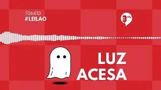 LEIL&Atilde;O - LUZ ACESA
