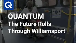 QUANTUM & RVTA: The Future Rolls Through Williamsport