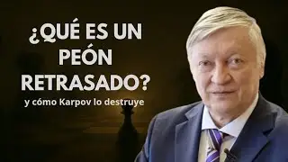 Cómo Castigar un Peón Retrasado a lo Karpov 😎