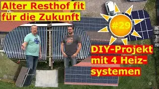 Deine Photovoltaik #29: Günstige Resthof Sanierung dank DIY mit großer PV und vier Heizsystemen