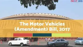 NEWS IN FOCUS - The gist of  Motor vehicles (Amendment) Bill, 2017