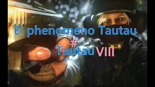 El phenomeno Tautau #VIII ( Fragmovie Rainbow Six)