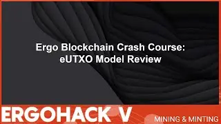 Ускоренный курс по блокчейну Ergo, часть 1: обзор модели eUTXO