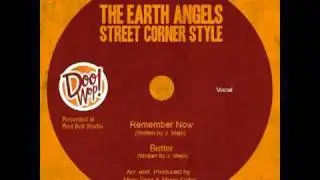 EARTH ANGELS DOO WOP - REMEMBER NOW / BETTER