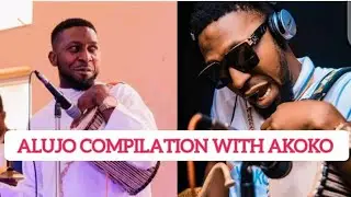 ALUJO compilation with AKOKO 😱😱 talking drummer way sabiii