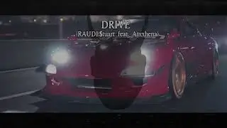 RAUDI.$tuart feat. Atxxhena - Drive