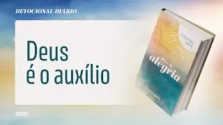 Devocional Di&aacute;rio: 11 de Janeiro - Deus &eacute; o aux&iacute;lio | Fonte de Alegria