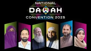 National Dawah Convention 2025 | A First for the UK Muslim Community
