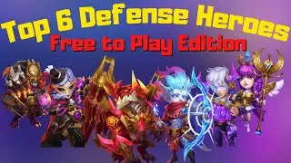 Top 6 Heroes for Defense | Free 2 Play Edition | Castle Clash