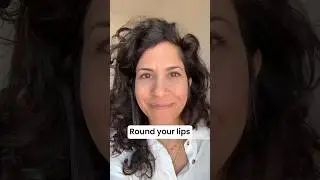 Round your lips