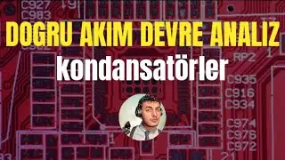 #2 Kondansatörler Hakkında Bilmeniz Gereken Her Şey Part 1 (Kapasitörler) (Açıklamayı okuyunuz!)
