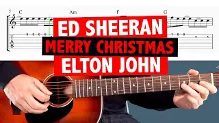 Ed Sheeran & Elton John - Merry Christmas (Guitar Tutorial + TABS)