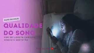 Qualidade do sono na menopausa | Dra. Loreta Canivilo