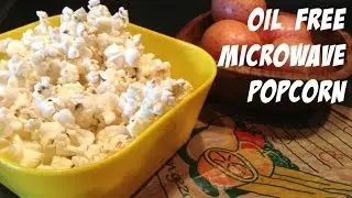 Minute Tip #3: Oil Free Microwave Popcorn