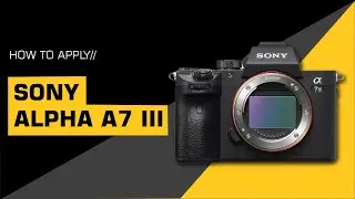 Sony Alpha A7 III Camera Tutorial //SKINIT//