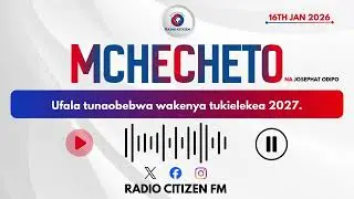 Мчечето: Наследие, которое мы, кенийцы, несем, двигаясь к 2027 году.