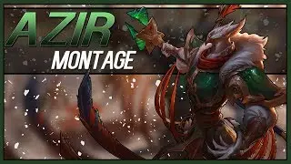 Azir Montage 