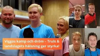Viggos kamp och dröm – Truls & landslagets hälsning ger styrka!