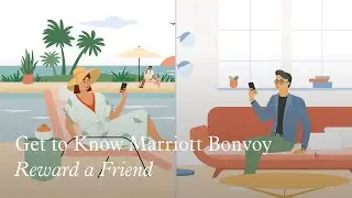 Get to Know Marriott Bonvoy: Reward a Friend