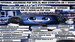 TUTORIAL JAILBREAK PSP VITA SIN PC- SUPER FACIL -TODO EN 1 VIDEO -