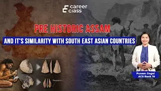📜 Prehistoric Assam & Its Similarities with South East Asia | ACS Rank 10 Punam Gogoi | Career Class