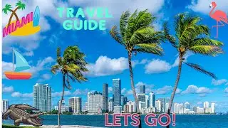 WATCH this BEFORE visiting MIAMI FLORIDA | TRAVEL GUIDE | things to do in Miami