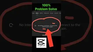 Capcut No Internet Problem || no internet connection connect to the internet and try again | #shorts