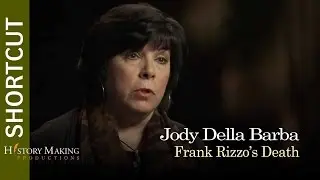 Jody Della Barba on Frank Rizzo's Death