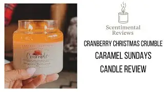 ✨Cranberry Christmas Crumble | Caramel Sundays Candle Review 
