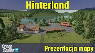 Hinterland - Prezentacja Map do Farming Simulator 22
