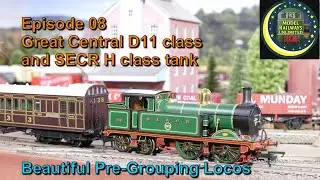 08 - Great Central D11 class and SECR H class loco &brvbar; Beautiful Pre Grouping Locomotives