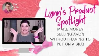 Make Money Selling Avon Without Having to Put On a Bra! ❤️
